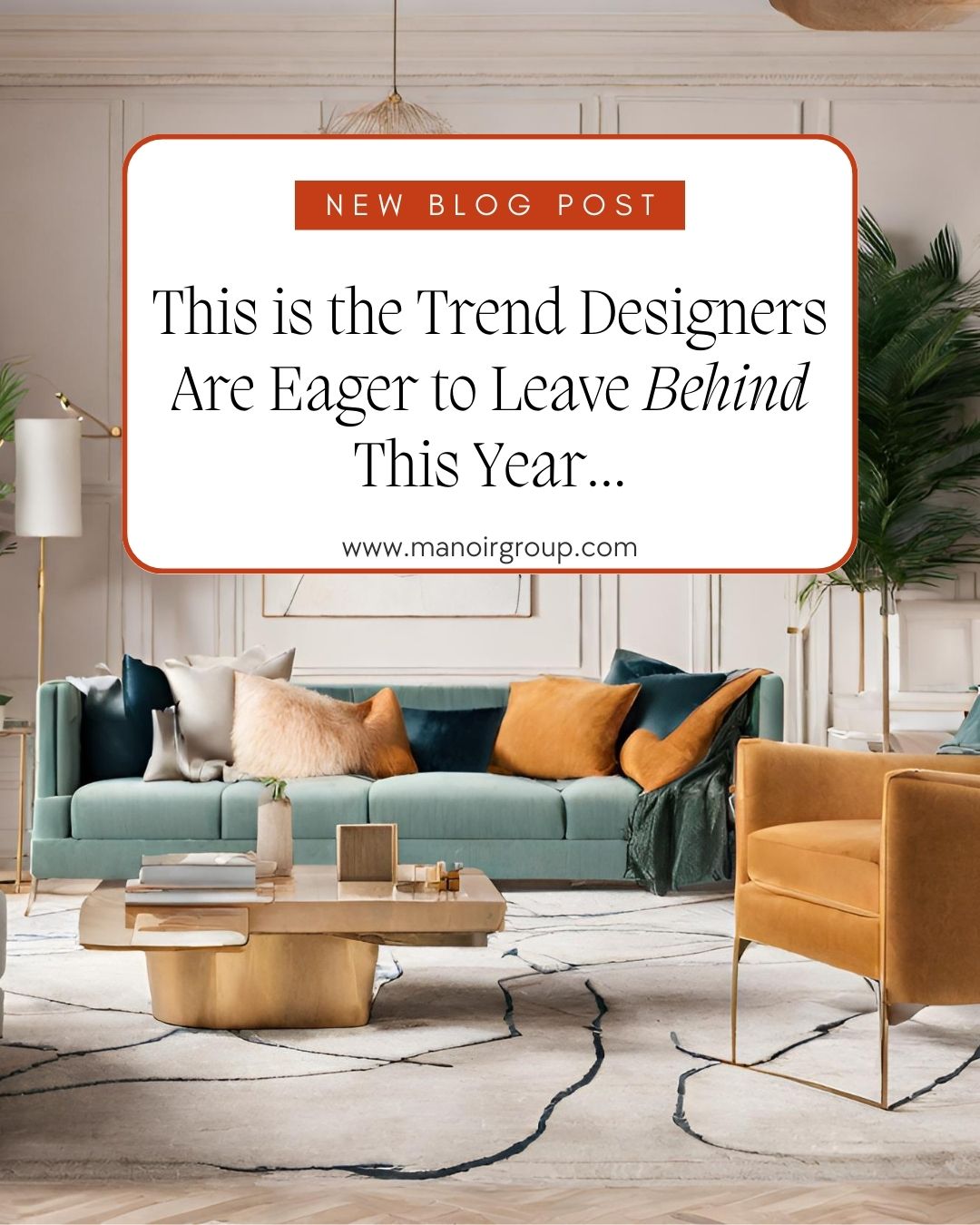 This is the Trend Interior Designers Are Eager to Leave Behind This Year