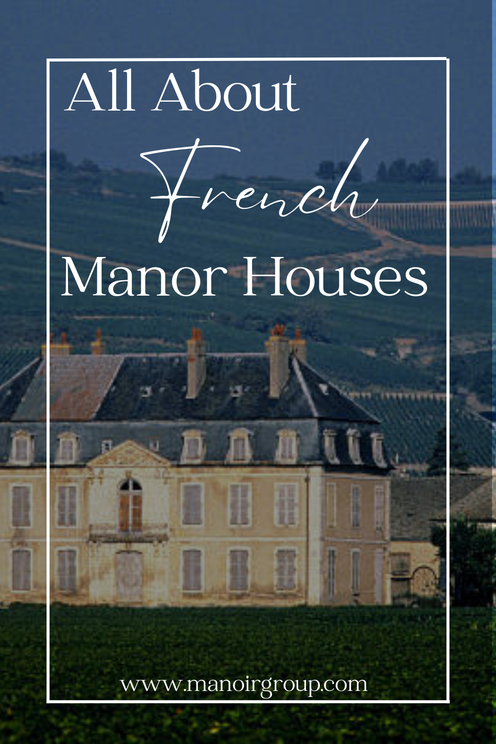 Manoir's Name: What's the Deal with French Manor Houses?