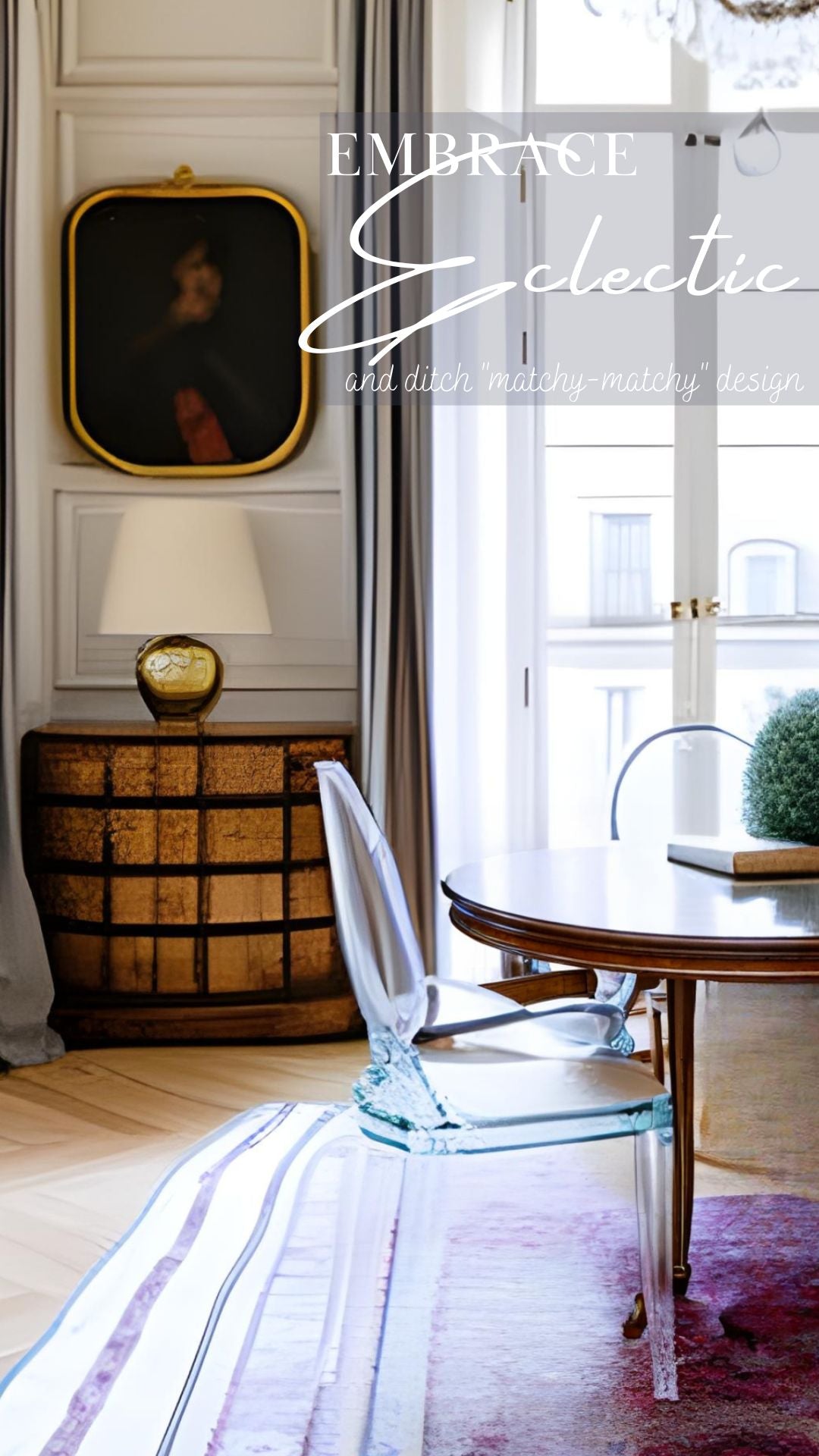 How to Ditch "Matchy-Matchy" Design: Embrace Eclectic Where Classic ...